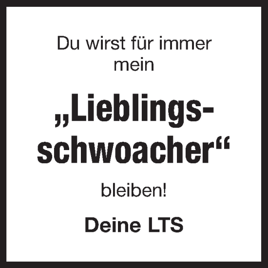 Traueranzeige von Lieblingsschwoacher  von Der Bote